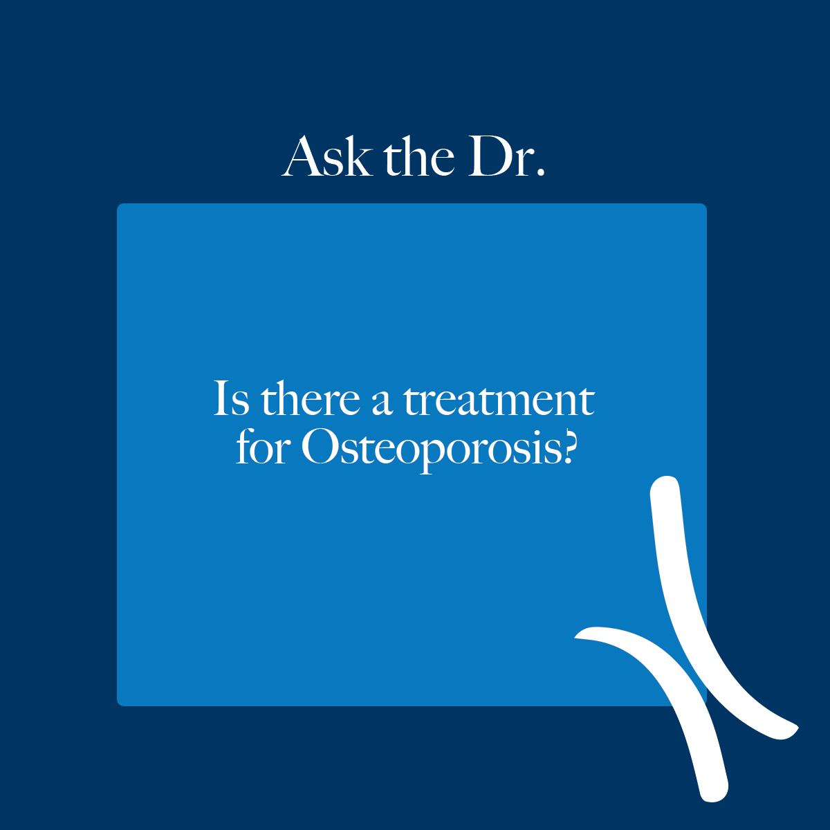 AsktheDoctor_OsteoporosisTreatment1